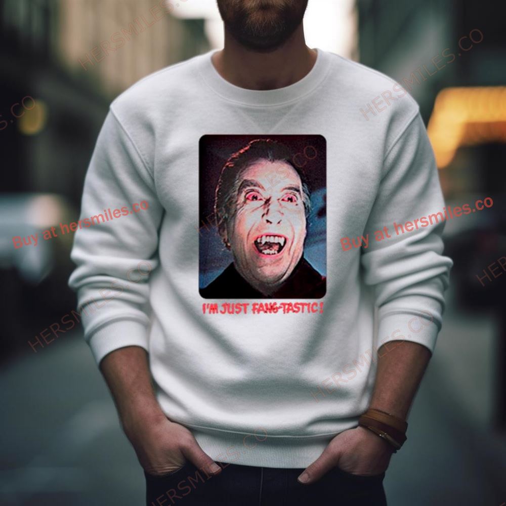 Christopher Lee I’M Just Fang Tastic Shirt