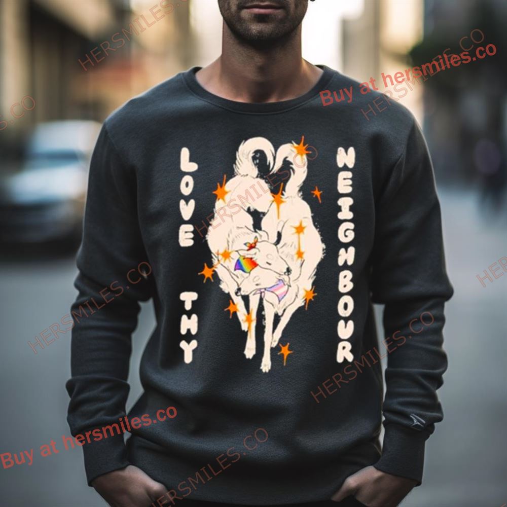 Dog Love Thy Neighbour Lgbtq Shirt