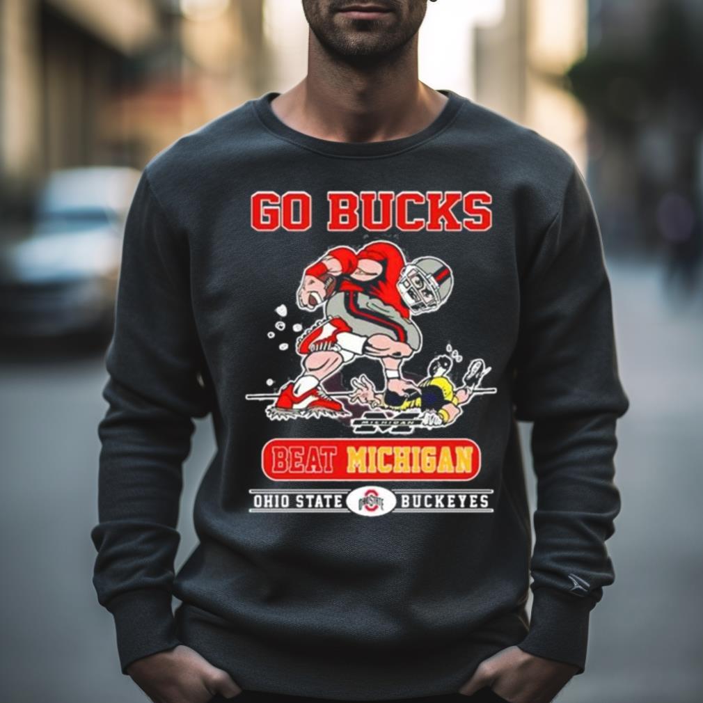 Go Bucks Beat Michigan 2023 Ohio State Buckeye Shirt