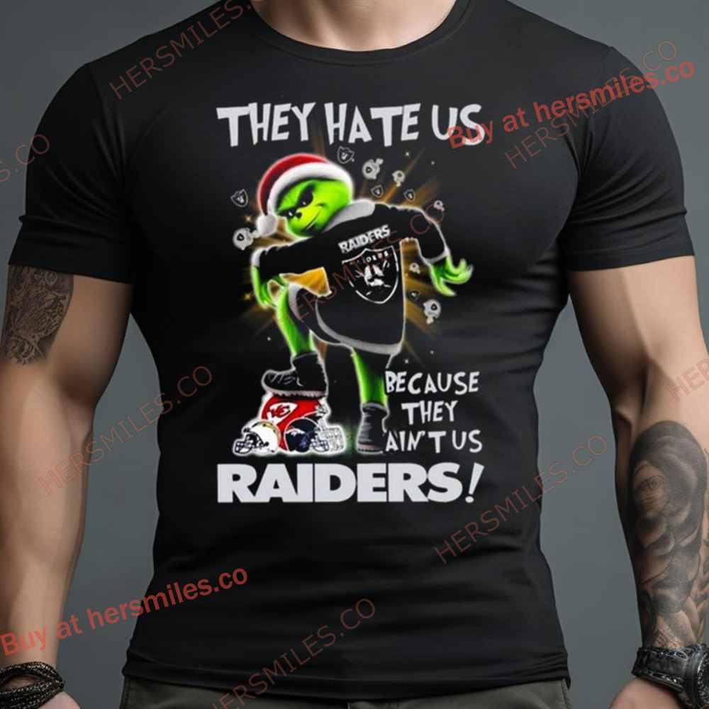Grinch They Hate Us Because They Ain’T Us Las Vegas Raiders Shirt