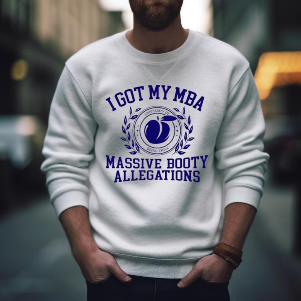 I Got My Mba Massive Booty Allegations Logo Shirt