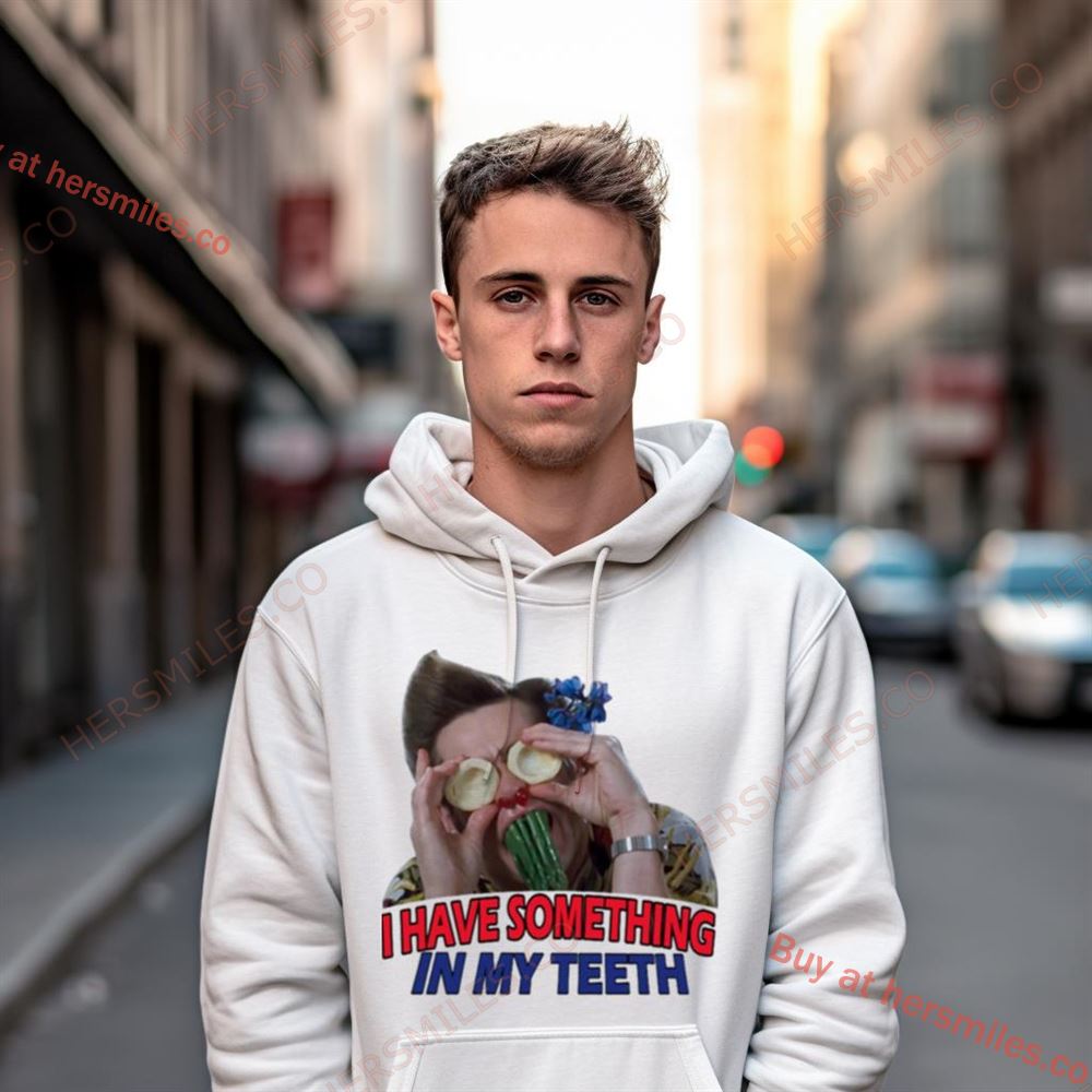 I Have Something In My Teeth Christmas Shirt I Have Something In My Teeth Christmas Shirt