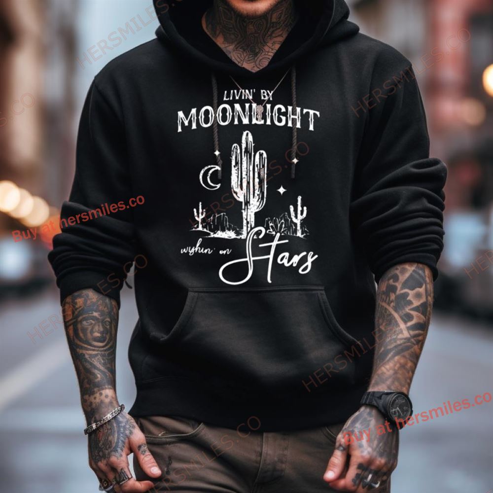 Livin’ By Moonlight Wishin’ On Stars Shirt Livin’ By Moonlight Wishin’ On Stars Shirt