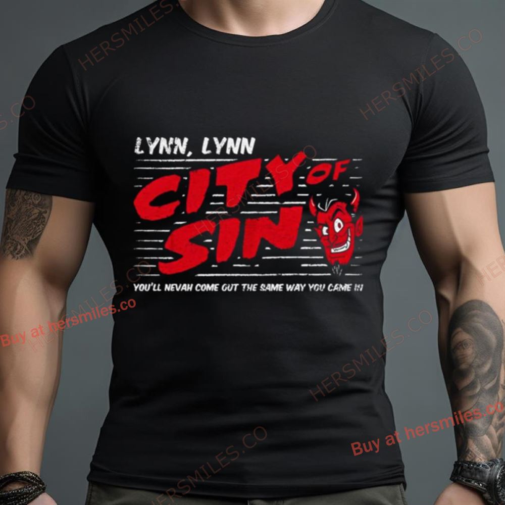 Lynn Lynn The City Of Sin Devil Trigger You’Ll Nevah Come Out Shirt