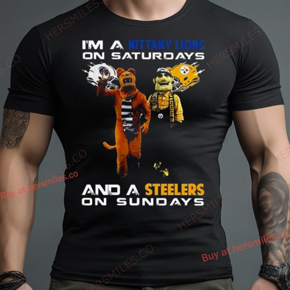 Mascot I’M A Nittany Lions On Saturdays And A Steelers On Sundays Shirt