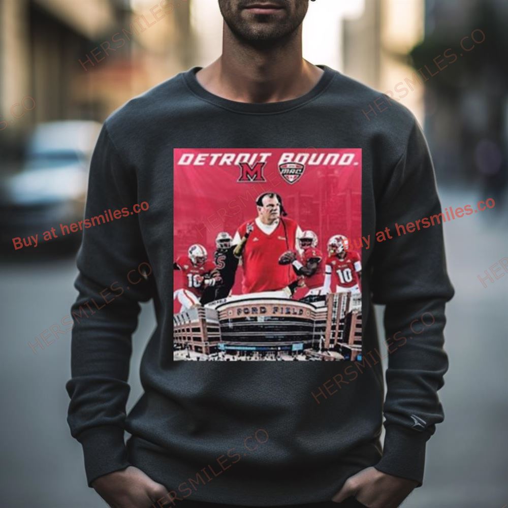 Miami Football Play In The 2023 Mac Football Championship On December 2Nd At Ford Field Shirt