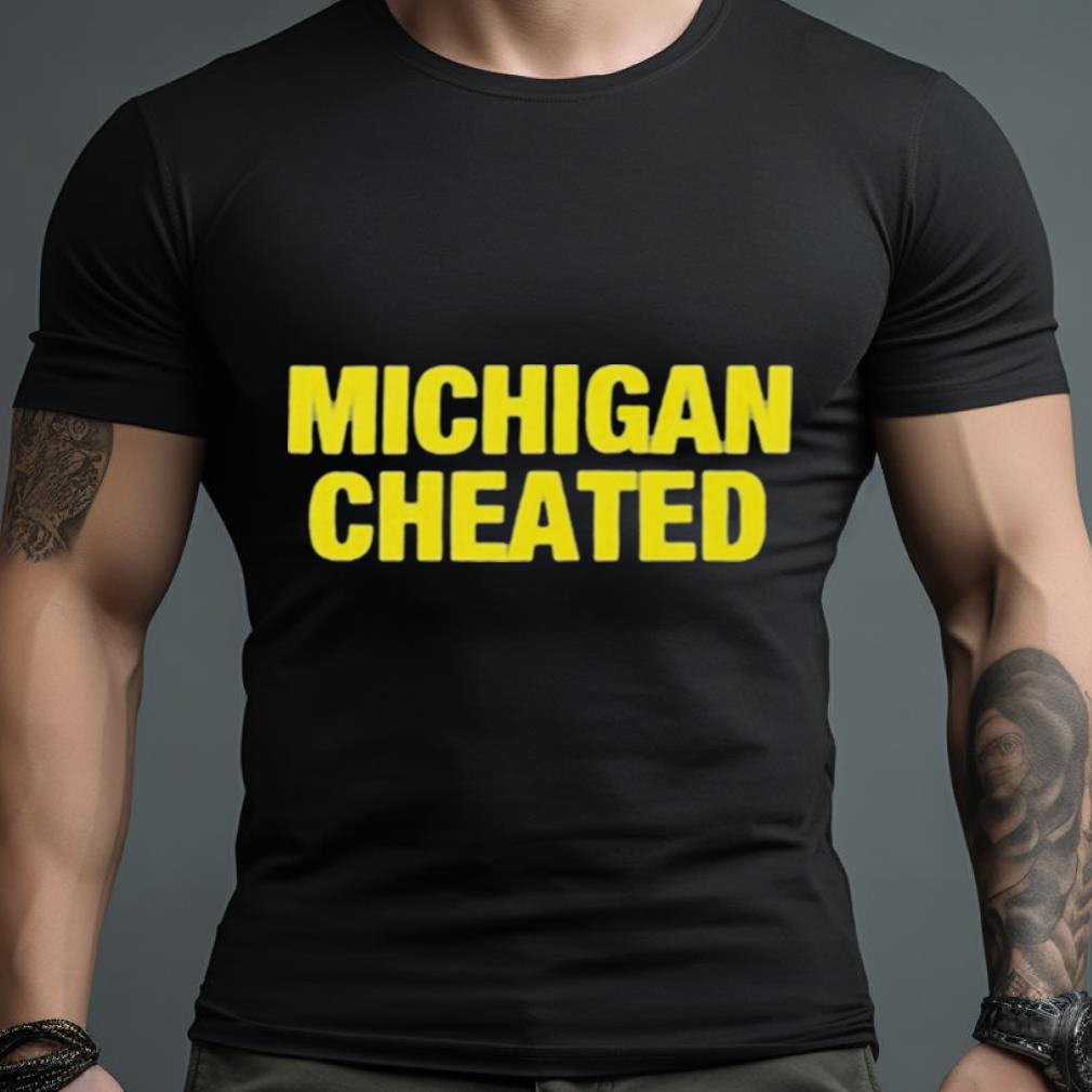 Michigan Wolverines Cheated Shirt