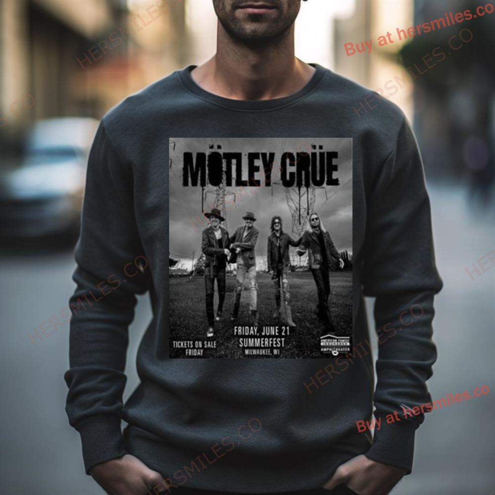 Motley Crue Summer Fest Milwaukee Wi June 21 2024 Shirt