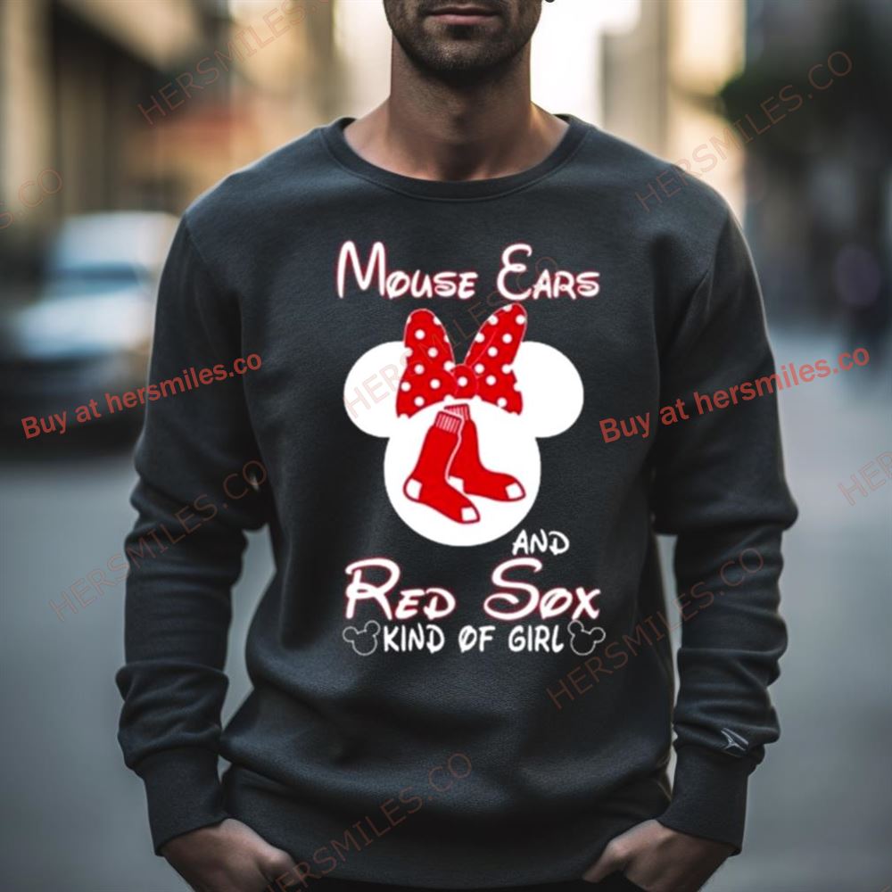 Mouse Ears And Boston Red Sox Kind Of Girl Shirt