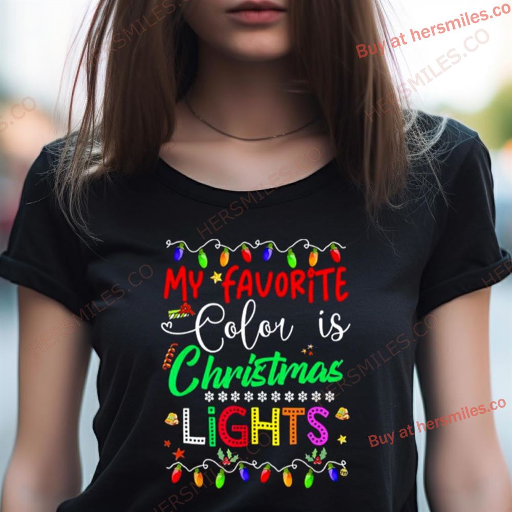 My Favorite Color Is Christmas Lights Family Shirt My Favorite Color Is Christmas Lights Family Shirt