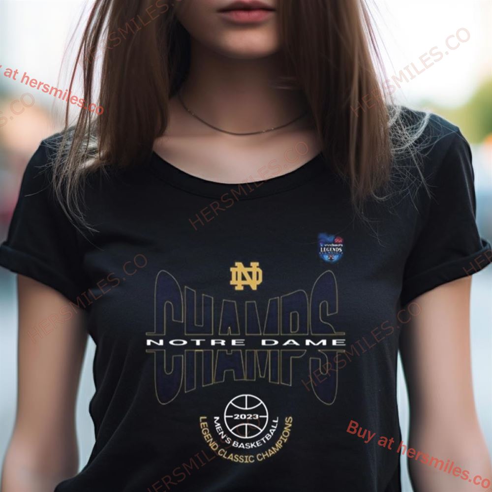Notre Dame Ncaa Men'S Basketball Legend Classic 2023 Champions Shirt Notre Dame Ncaa Men'S Basketball Legend Classic 2023 Champions Shirt