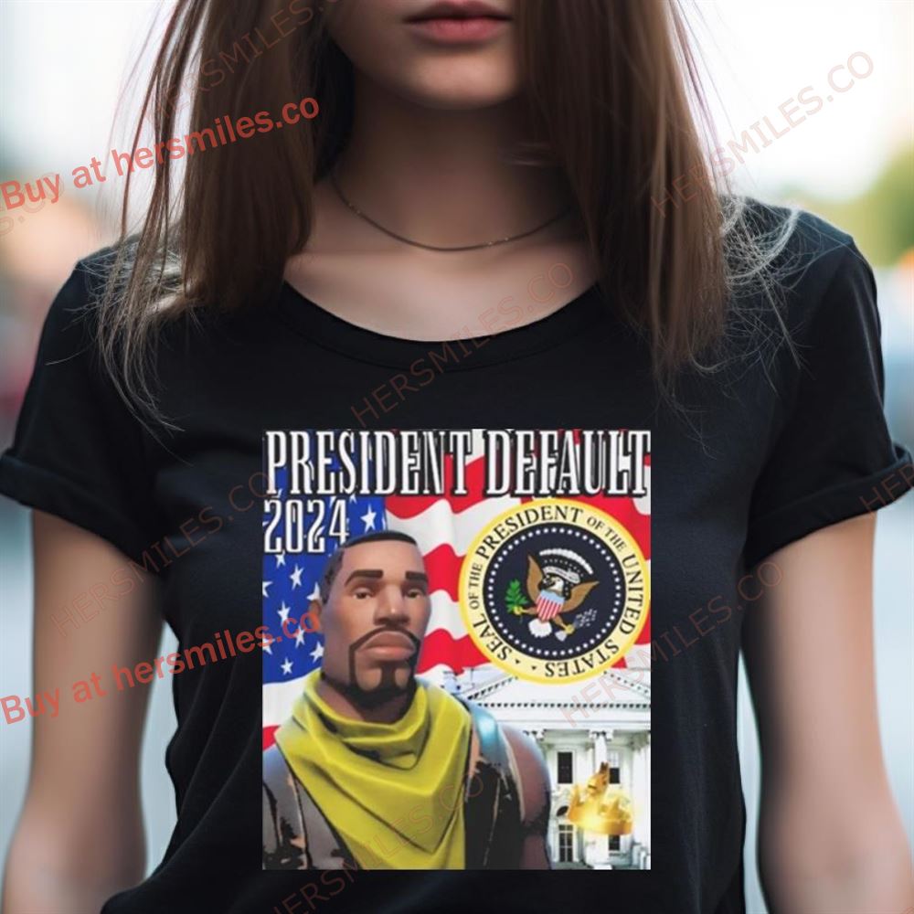 President Default 2024 Shirt President Default 2024 Shirt