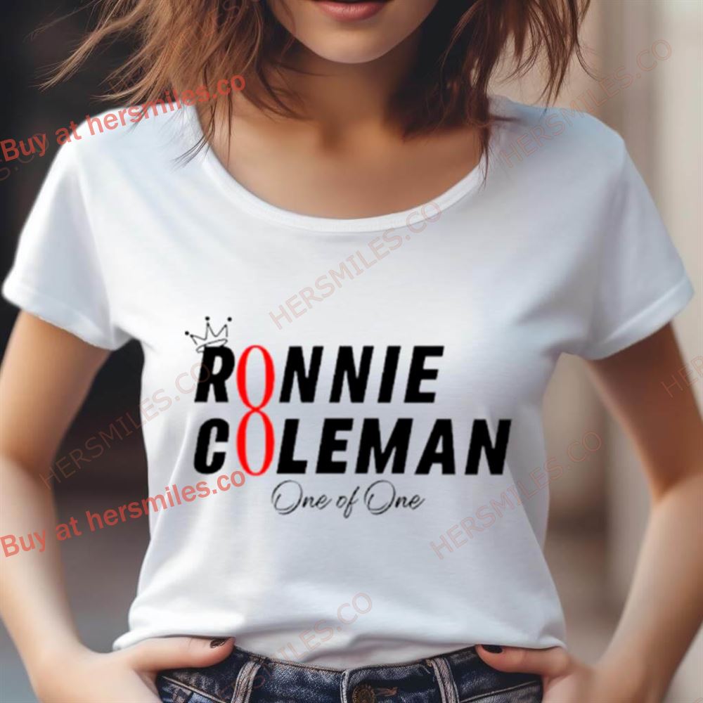 Ronnie Coleman One Of One Shirt Ronnie Coleman One Of One Shirt