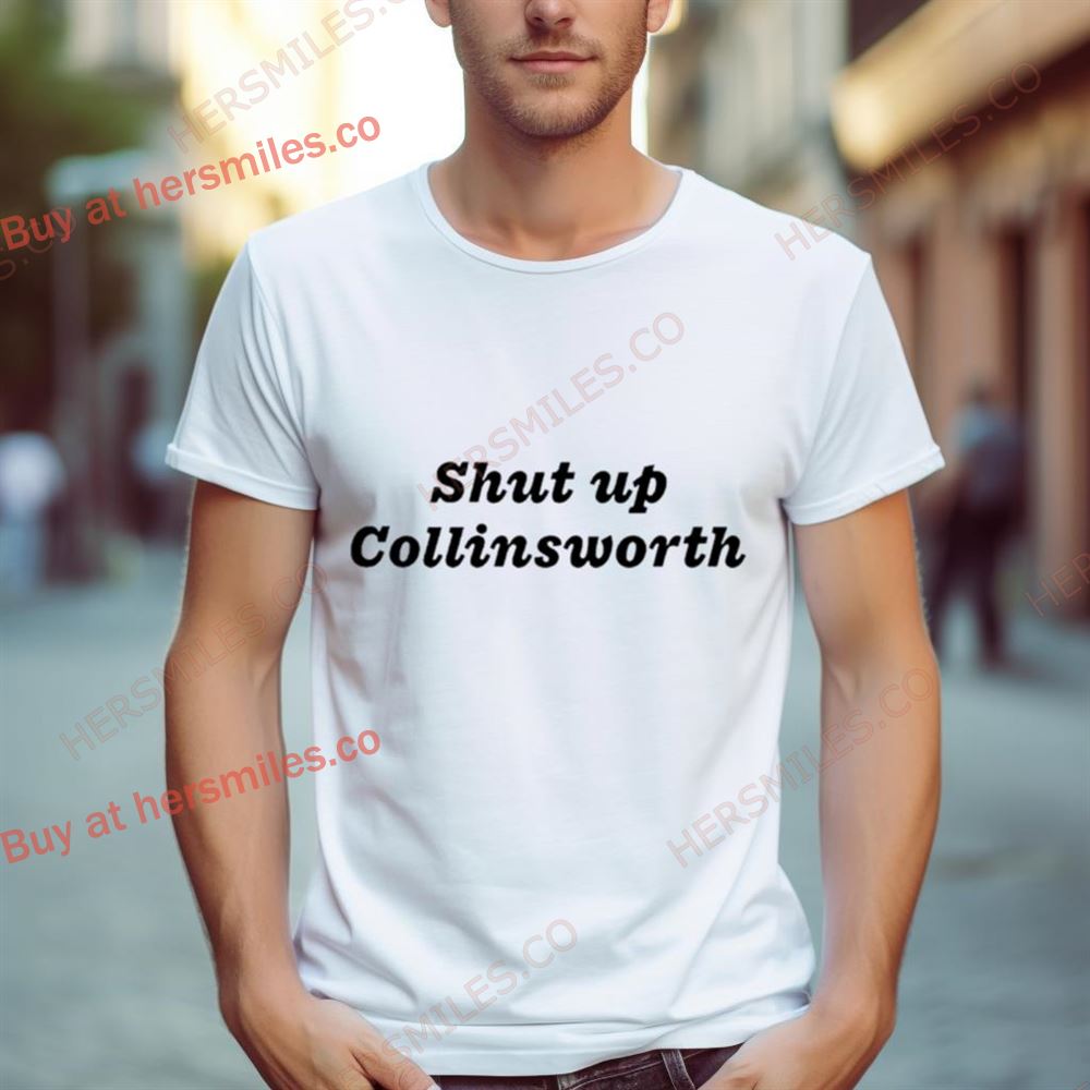 Shut Up Collinsworth Shirt