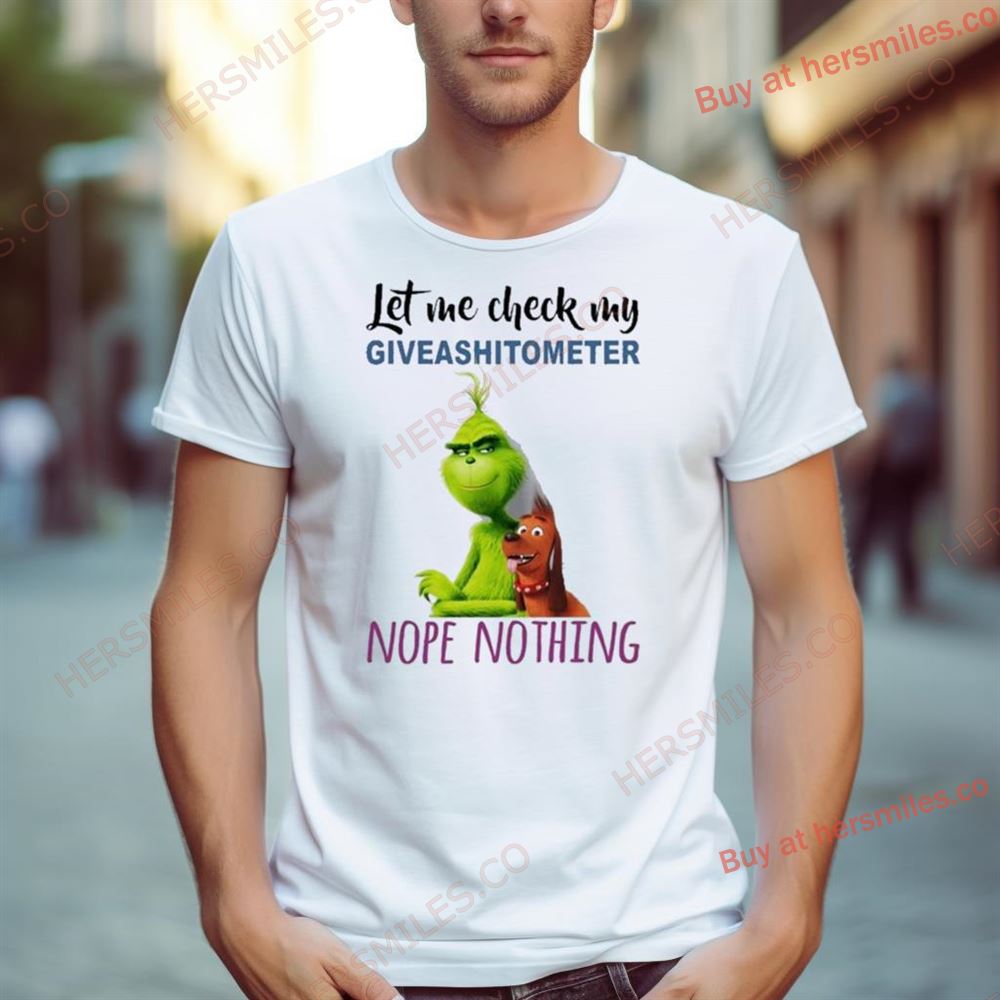 The Grinch And Max Let Me Check My Giveashitometer Nope Nothing Sweatshirt