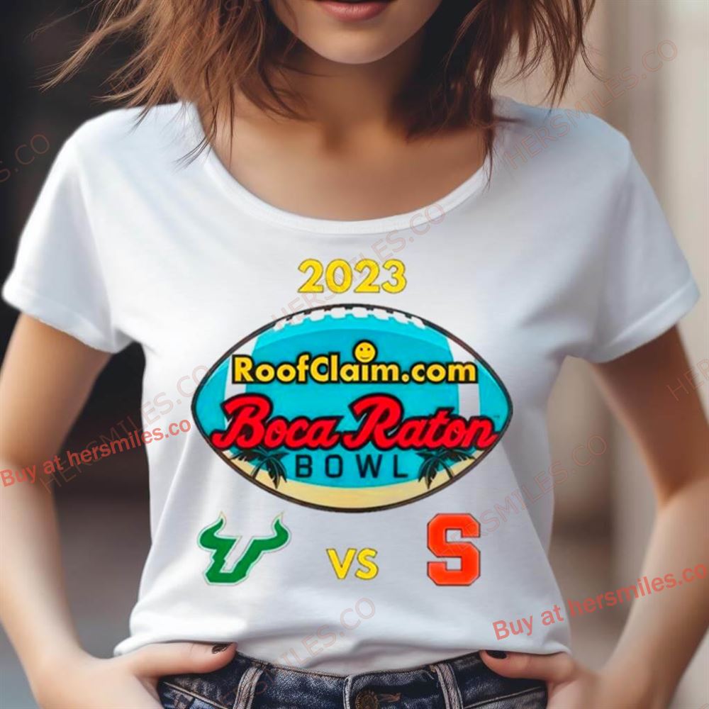 2023 Roofclaim.Com Boca Raton Bowl South Florida Vs Syracuse Shirt 2023 Roofclaim.Com Boca Raton Bowl South Florida Vs Syracuse Shirt