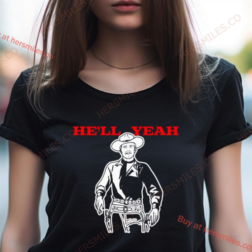 Cowboy He’Ll Yeah Shirt Cowboy He’Ll Yeah Shirt
