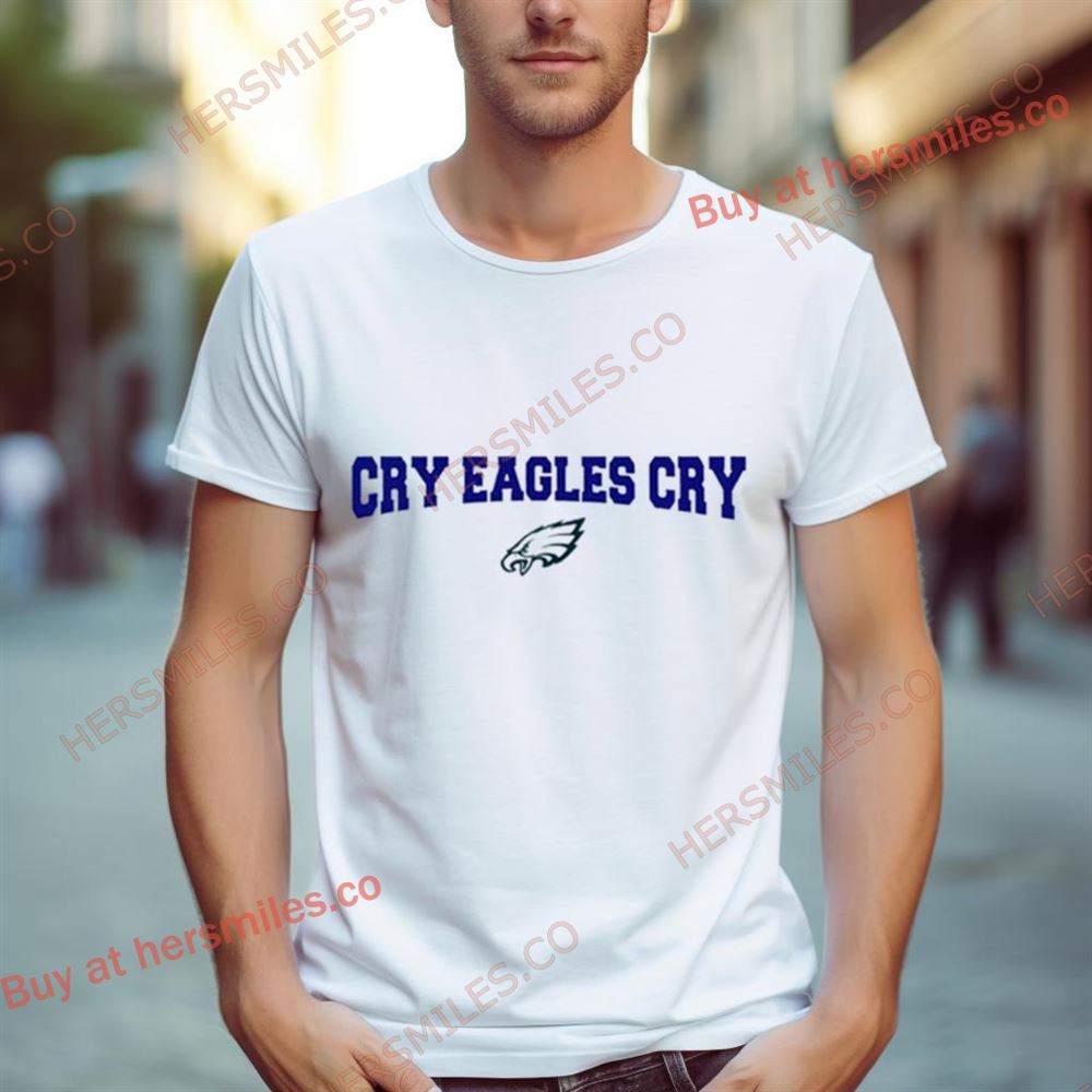 Cry Eagles Cry Philadelphia Shirt