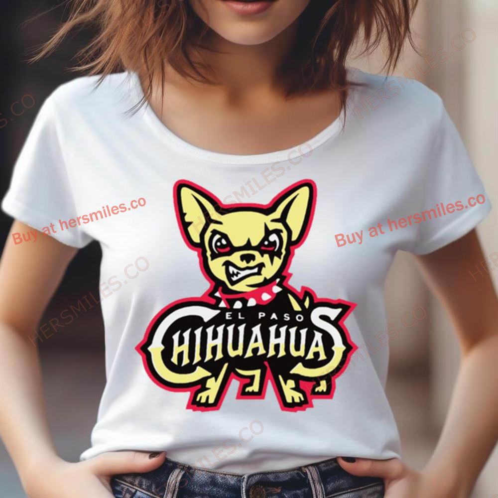 El Paso Chihuahuas Shirt El Paso Chihuahuas Shirt