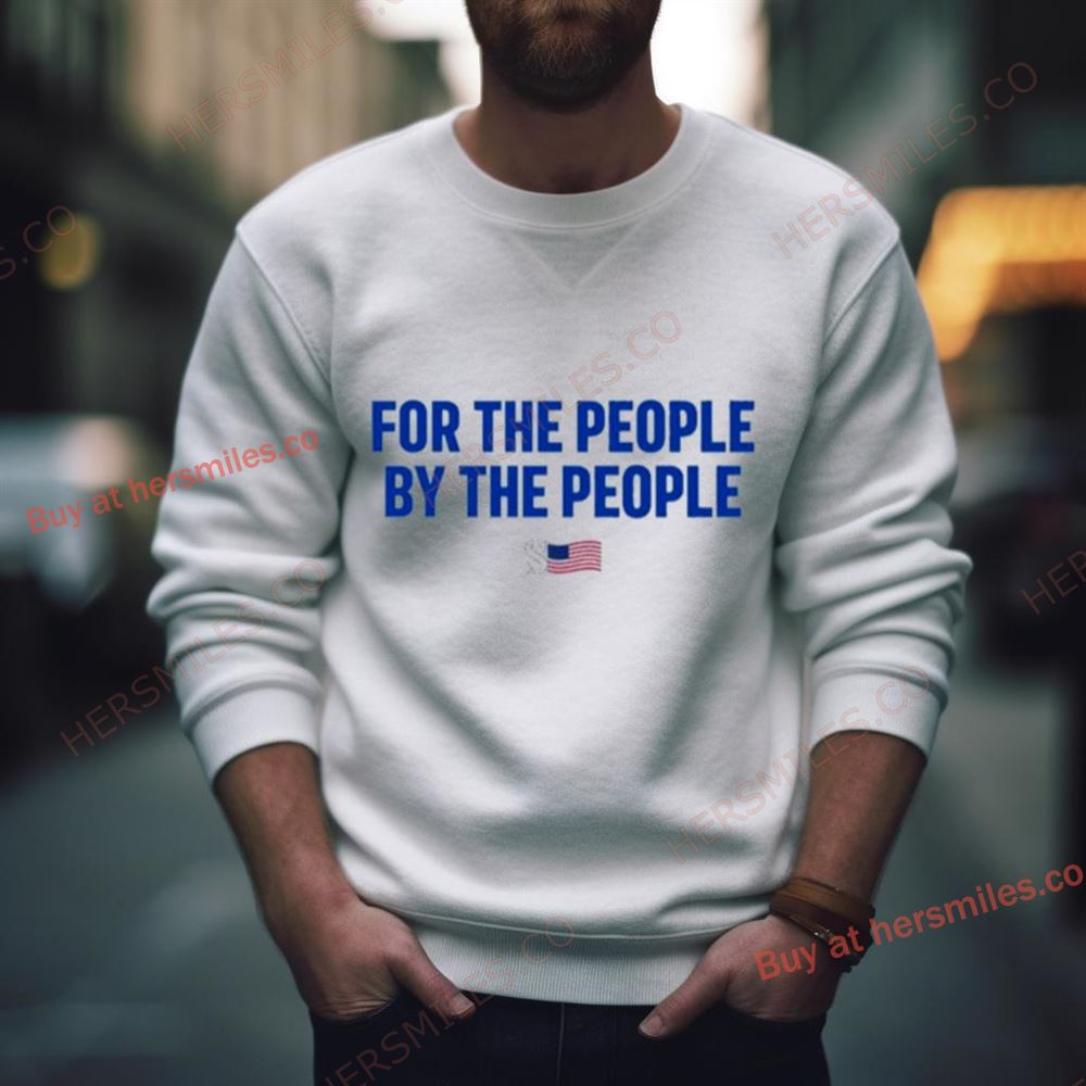 For The People By The People Shirt