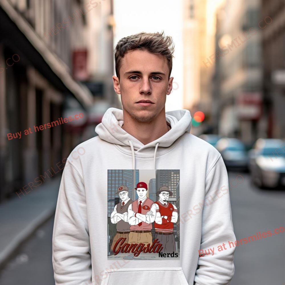 Gangsta Nerds Niners Shirt Gangsta Nerds Niners Shirt