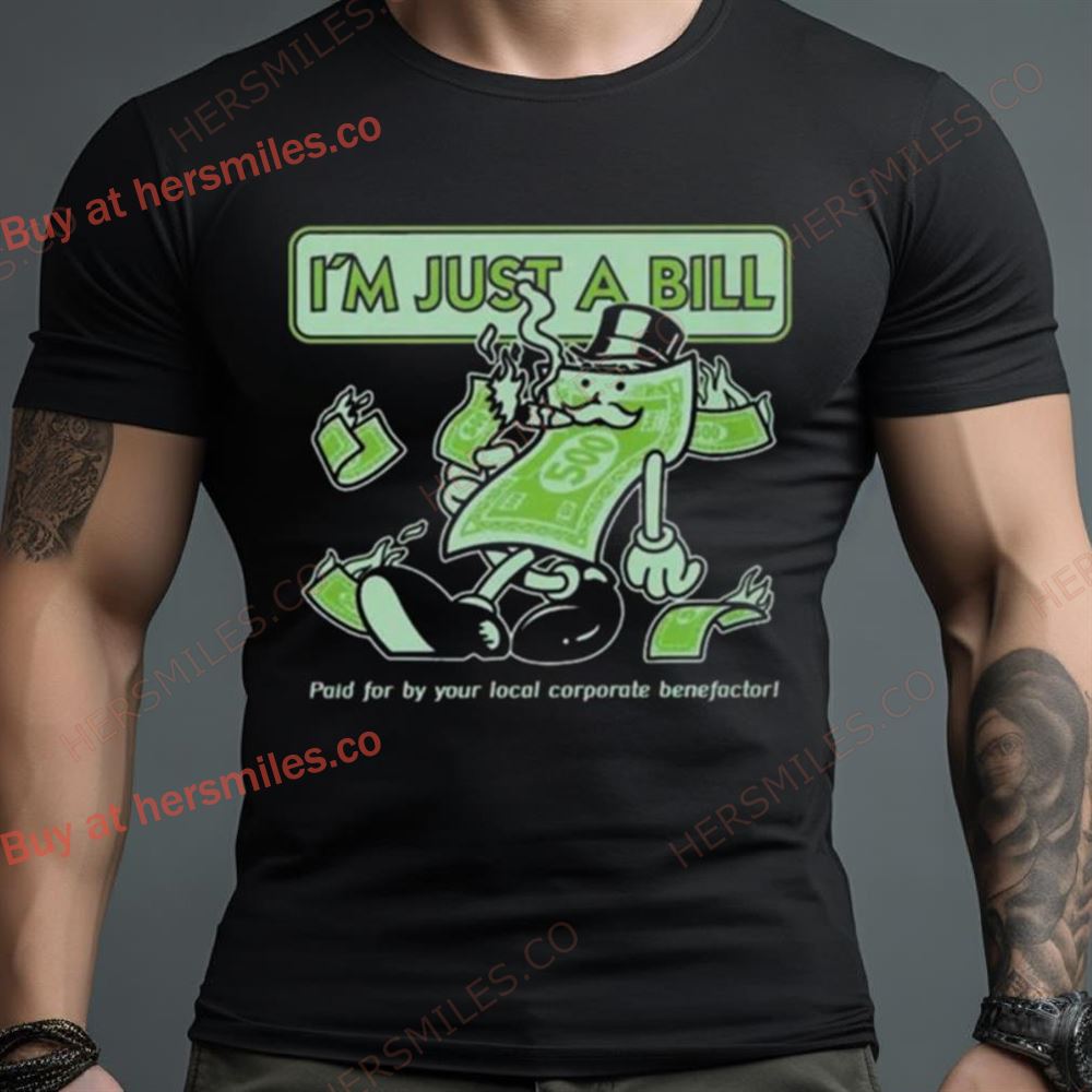 Hasan Piker Merch I’M Just A Bill Shirt