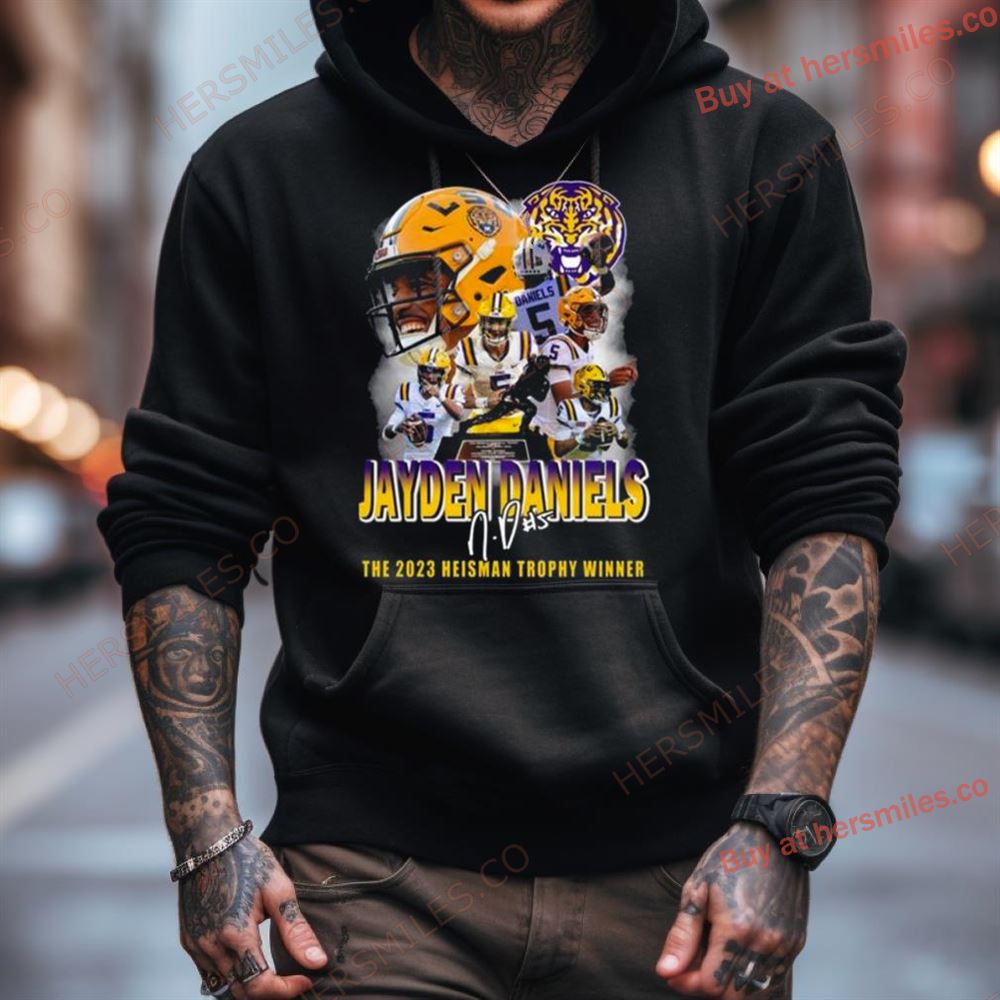 Lsu Tigers Jayden Daniels The 2023 Heisman Trophy Winner Signature Shirt Lsu Tigers Jayden Daniels The 2023 Heisman Trophy Winner Signature Shirt