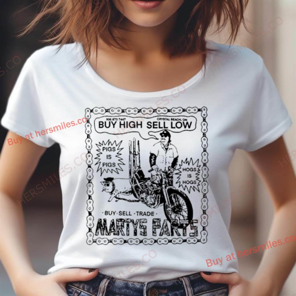 Marty'S Parts Buy High Sell Low Shirt Marty'S Parts Buy High Sell Low Shirt