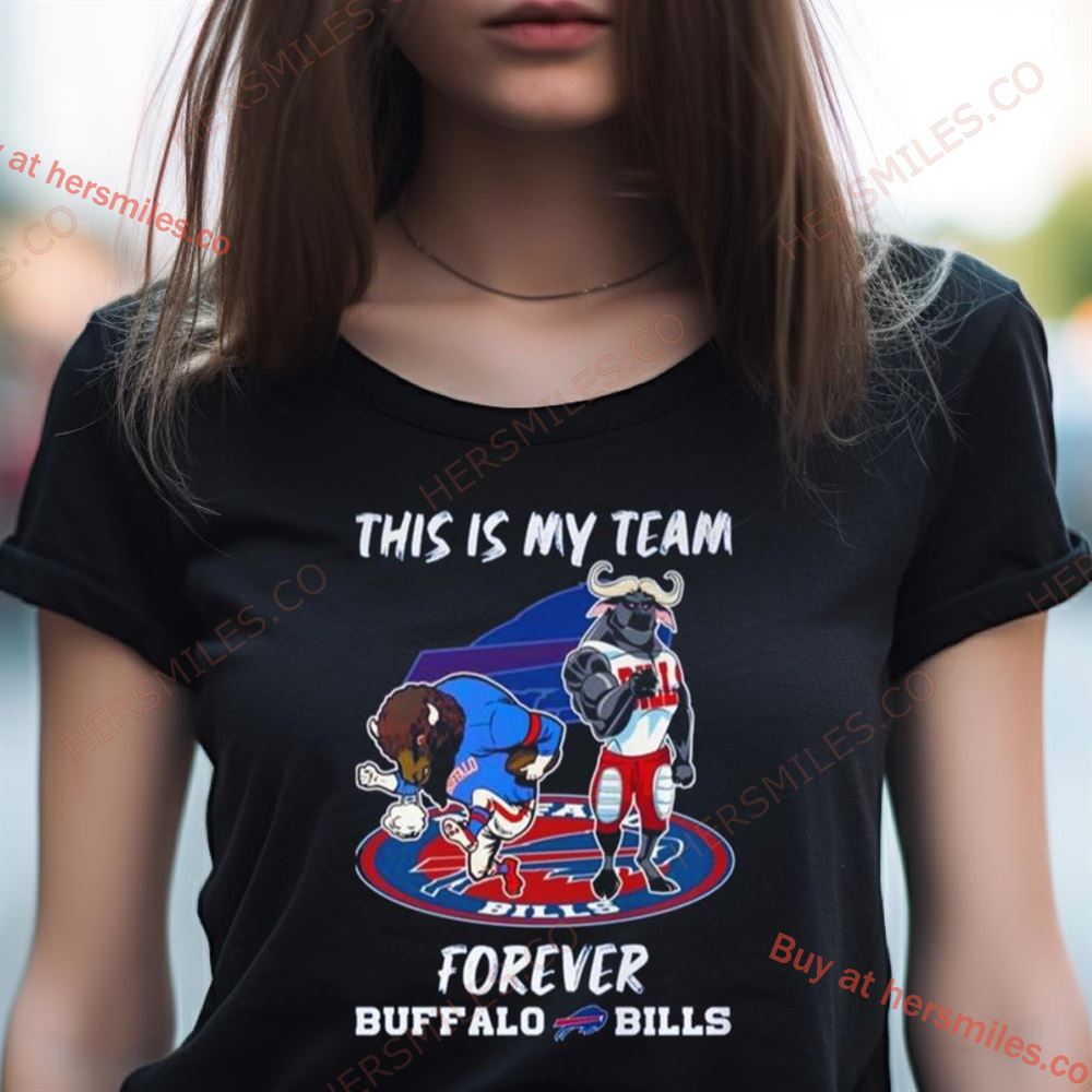 Mascot This Is My Team Forever Buffalo Bills Shirt Mascot This Is My Team Forever Buffalo Bills Shirt