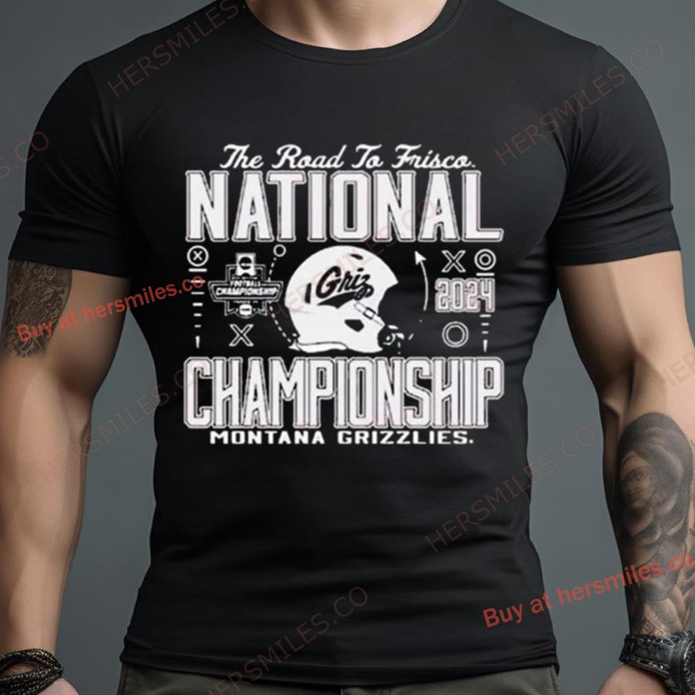 Montana Grizzlies Football 2024 National Championship The Road To Frisco Shirt