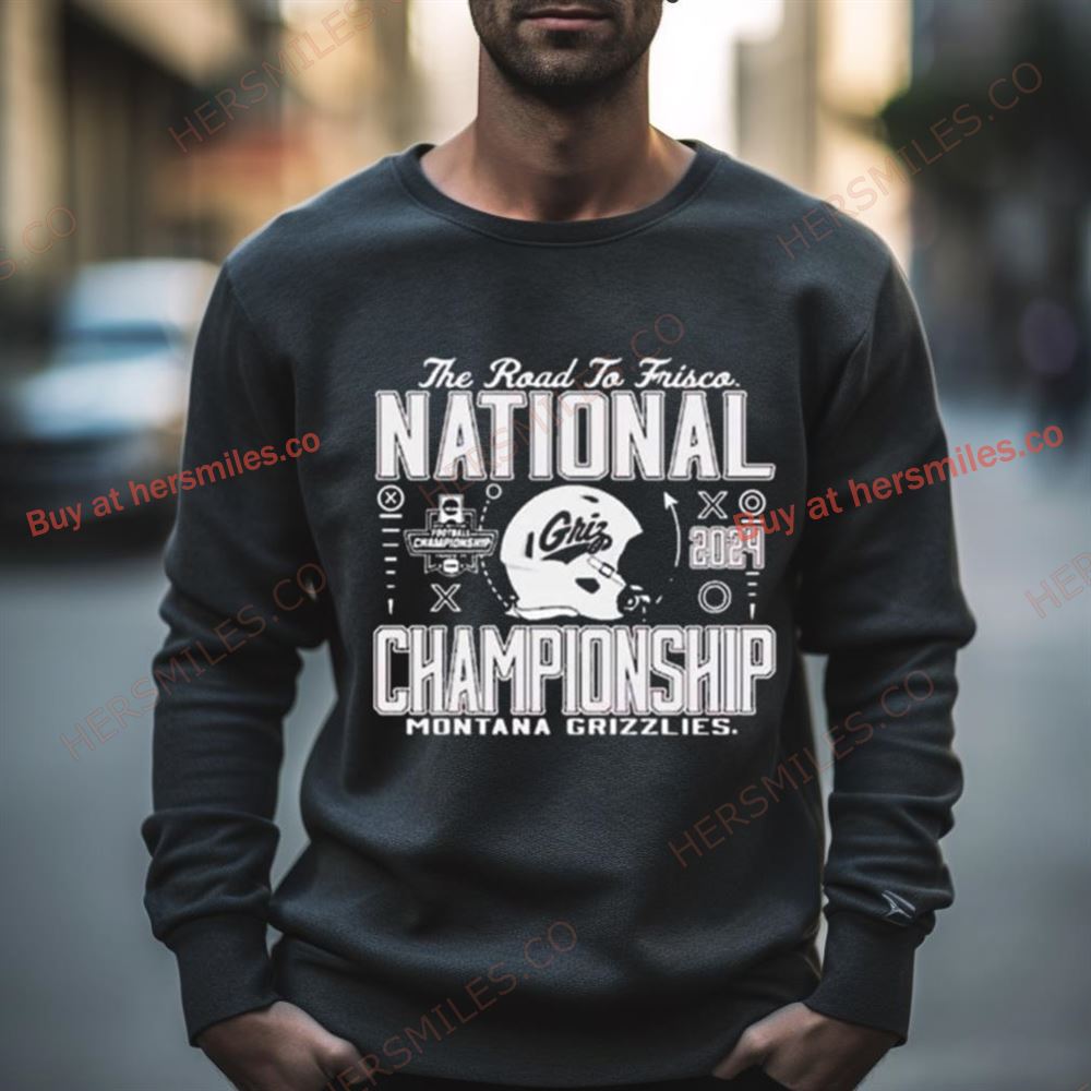 Montana Grizzlies Football 2024 National Championship The Road To Frisco Shirt