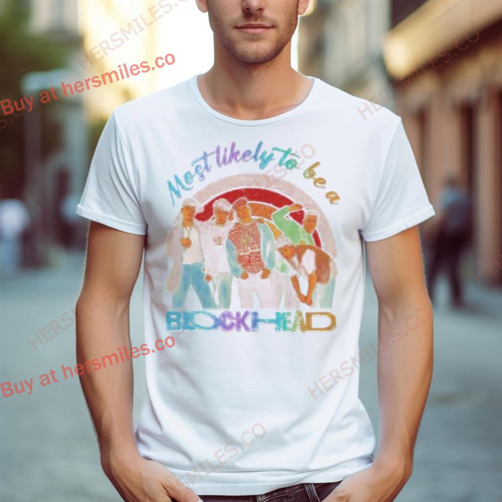 Most Likely To Be A Blockhead New Kids On The Block Shirt