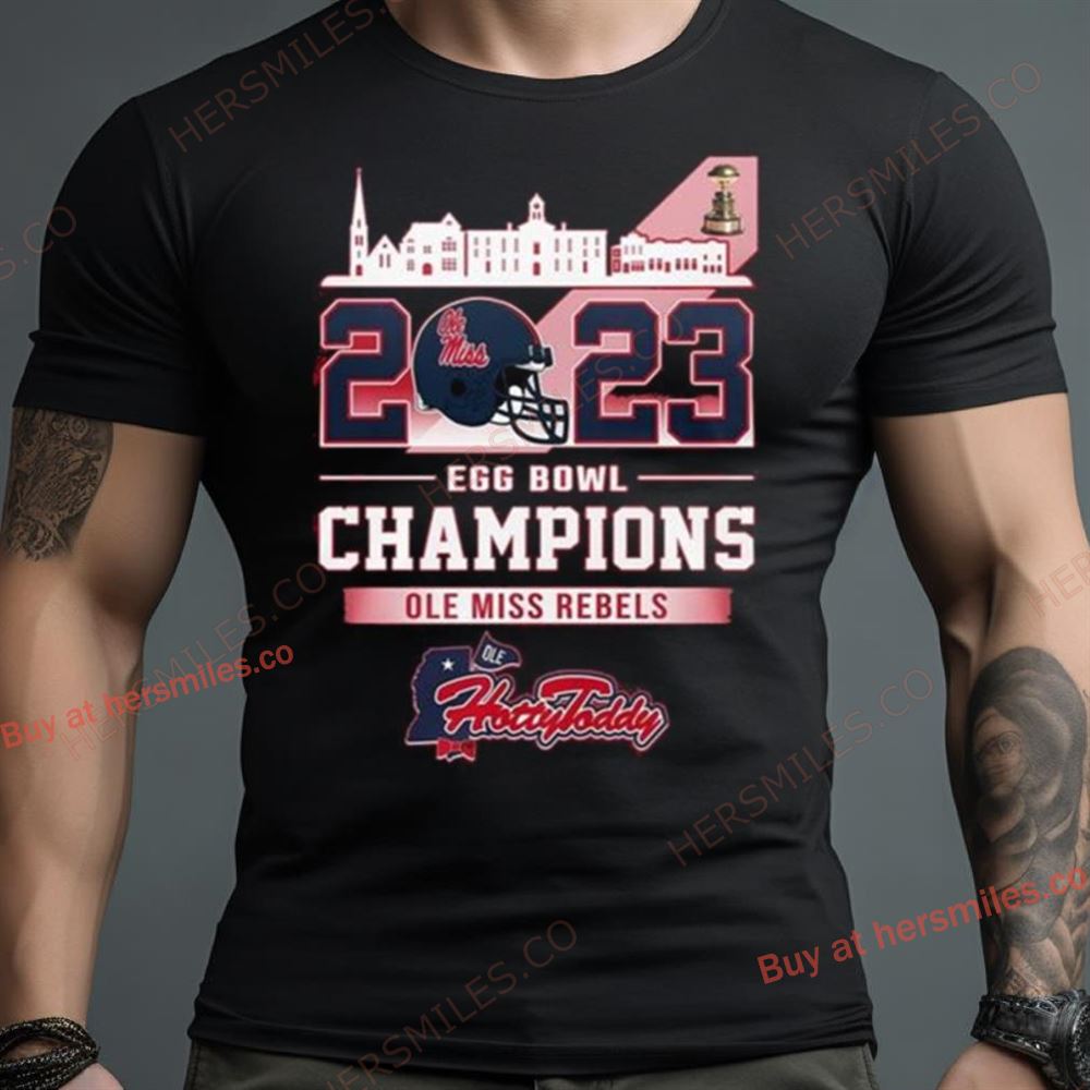 Ole Miss Rebels Ole Miss Egg Bowl University Of Mississippi Hotty Toddy Gosh Almighty Champions 2023 Shirt