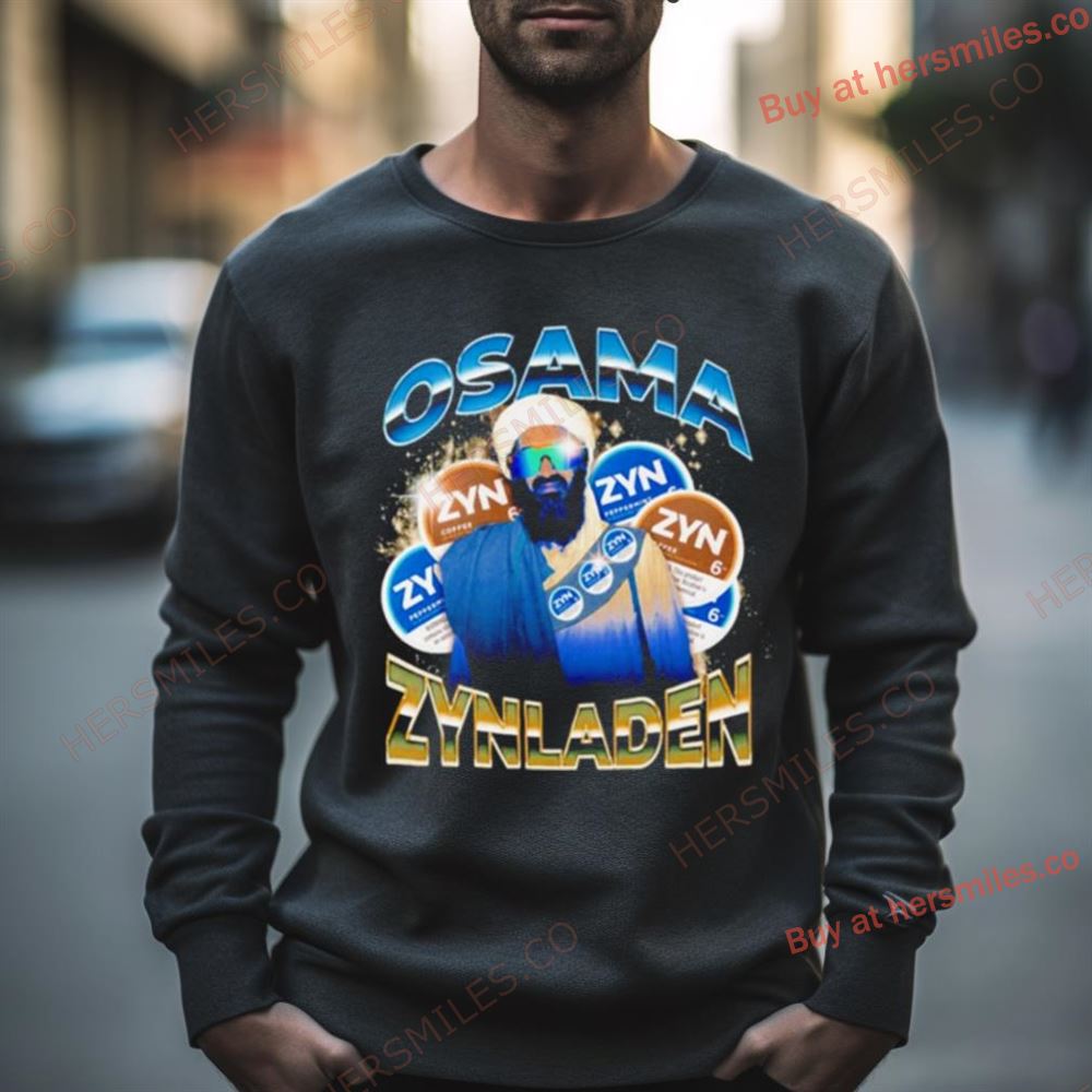 Osama Zynladen Osama Bin Laden Shirt