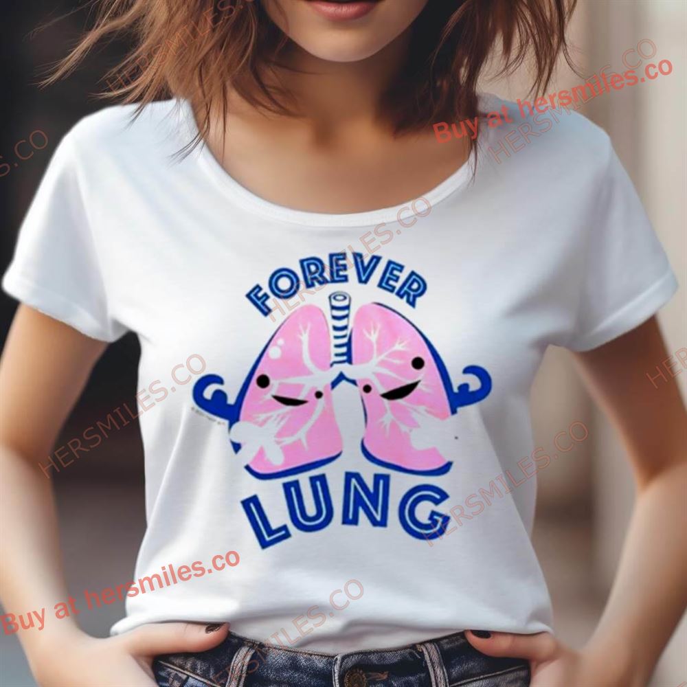 Pulmonology Humor Forever Lung Shirt Pulmonology Humor Forever Lung Shirt
