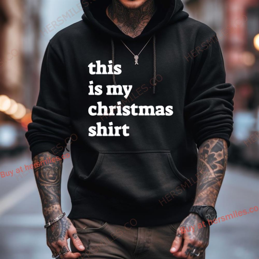 This Is My Christmas Shirt This Is My Christmas Shirt