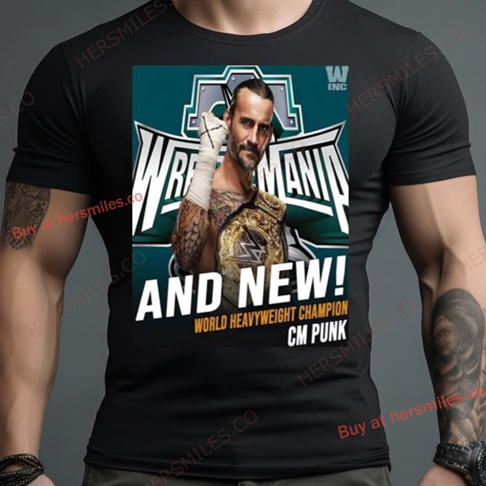 Wwe And New World Heavyweight Champion Cm Punk Wrestlemania Shirt