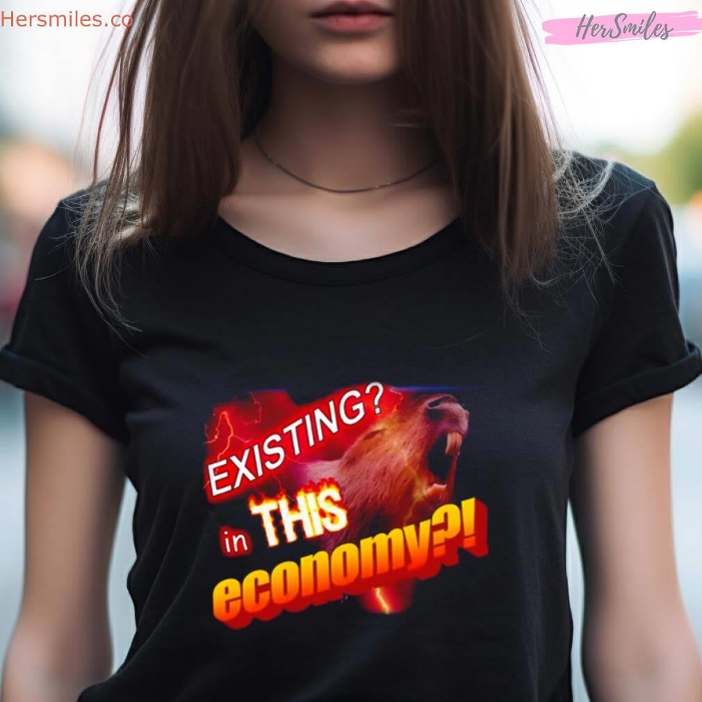 Existing In This Economy 2023 Shirt Existing In This Economy 2023 Shirt