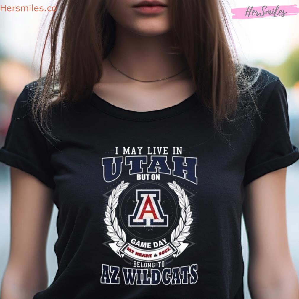I May Live In Utah But On Game Day My Heart & Soul Belong To Arizona Wildcats Shirt I May Live In Utah But On Game Day My Heart & Soul Belong To Arizona Wildcats Shirt