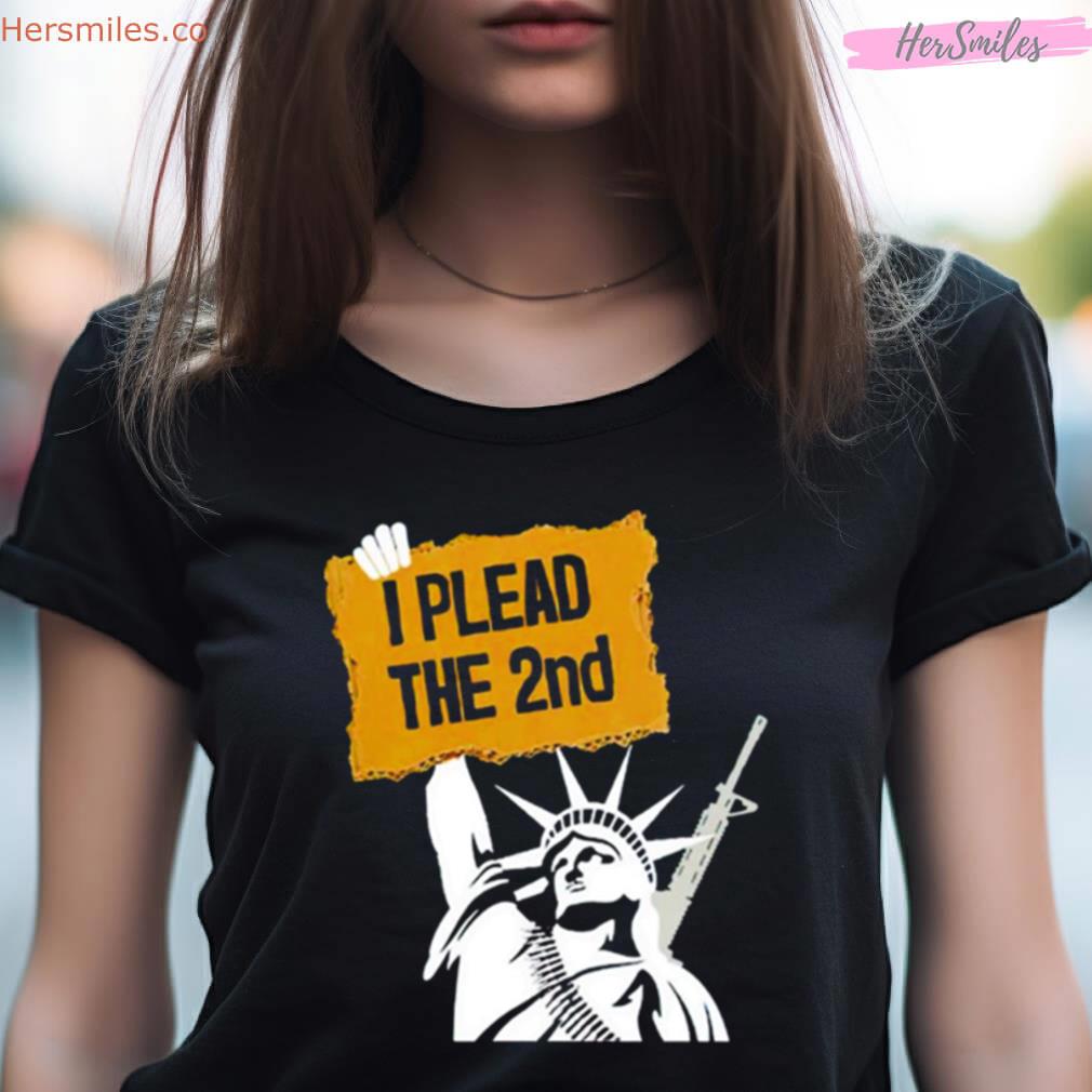 I Plead The 2Nd Amendment Shirt I Plead The 2Nd Amendment Shirt