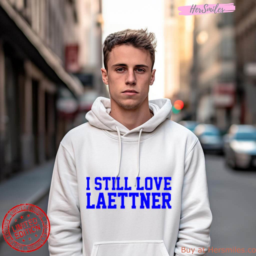 I Still Love Laettner Shirt I Still Love Laettner Shirt