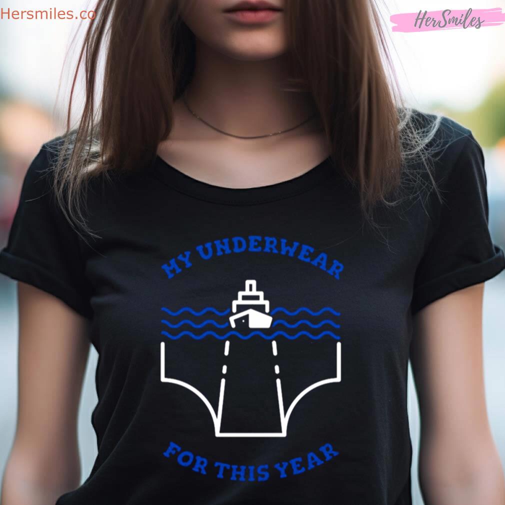 My Underwear For This Year Open Water Wild Swimming Shirt My Underwear For This Year Open Water Wild Swimming Shirt