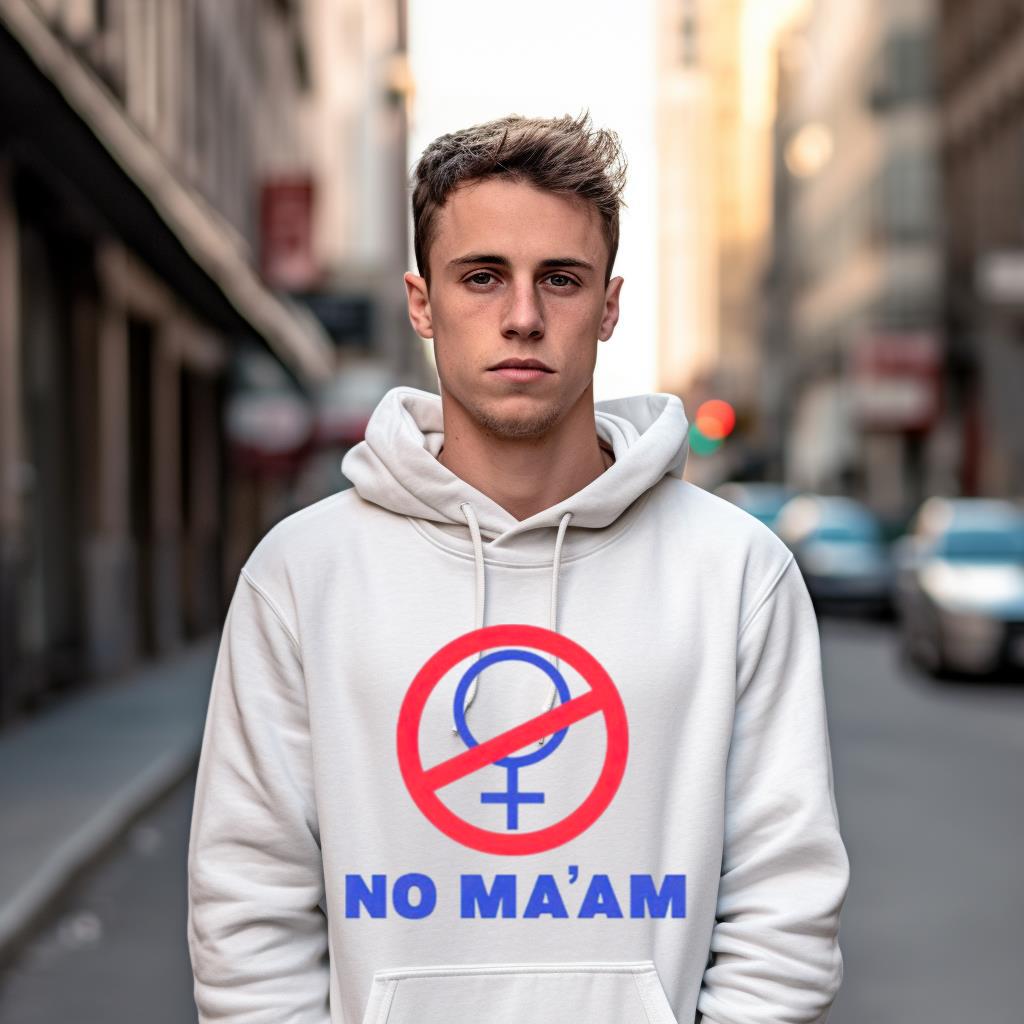 No Ma'Am Sign Shirt No Ma'Am Sign Shirt