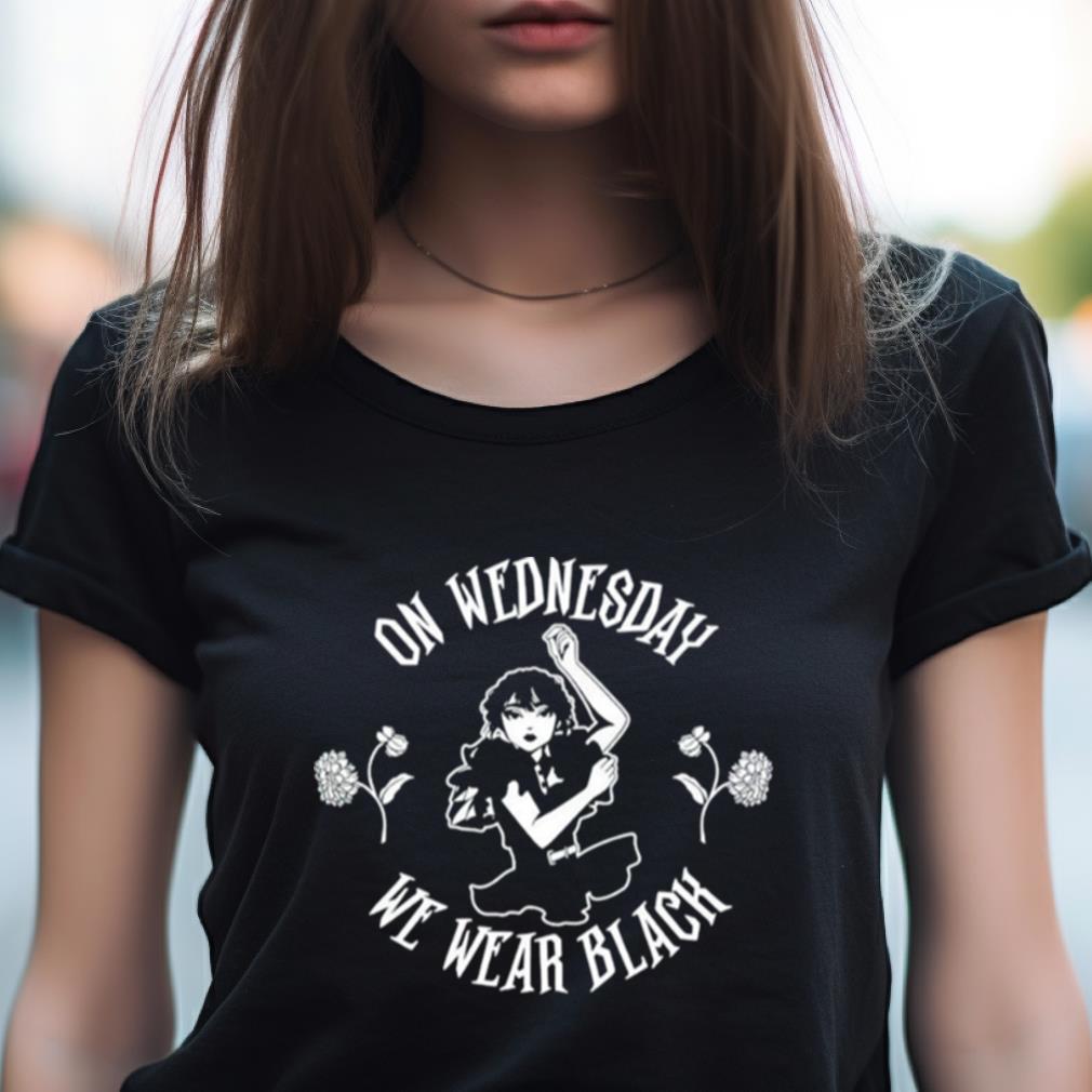 On Wednesday We Wear Black Shirt On Wednesday We Wear Black Shirt