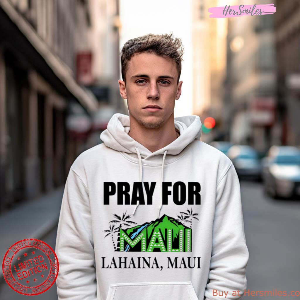 Pray For Lahaina Maui Shirt Pray For Lahaina Maui Shirt
