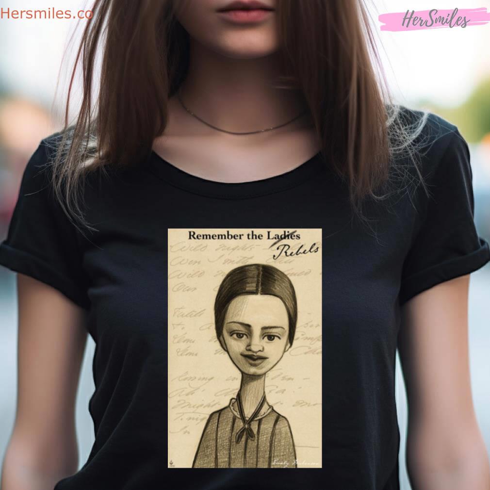 Remember The Ladies Emily Dickenson Shirt Remember The Ladies Emily Dickenson Shirt