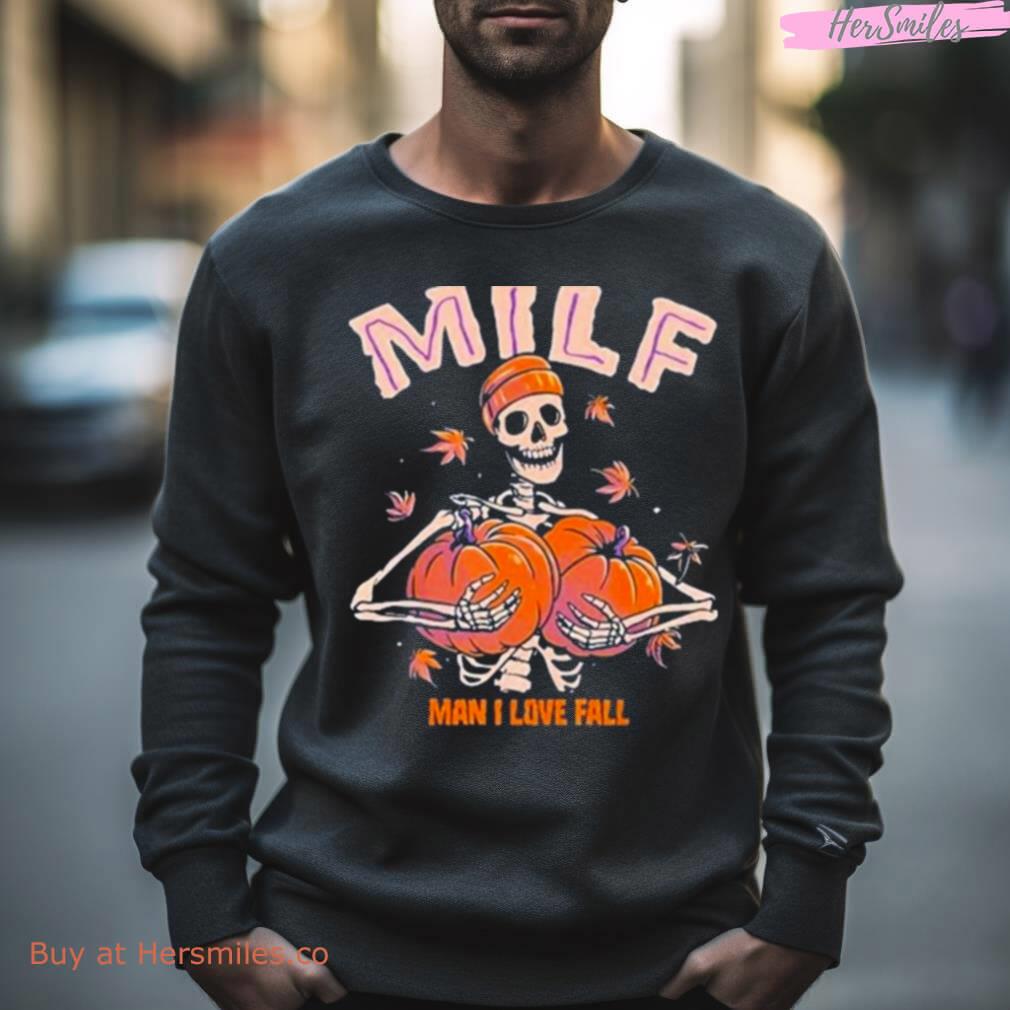 Skeleton Milf Man I Love Fall Pumpkin Halloween Shirt