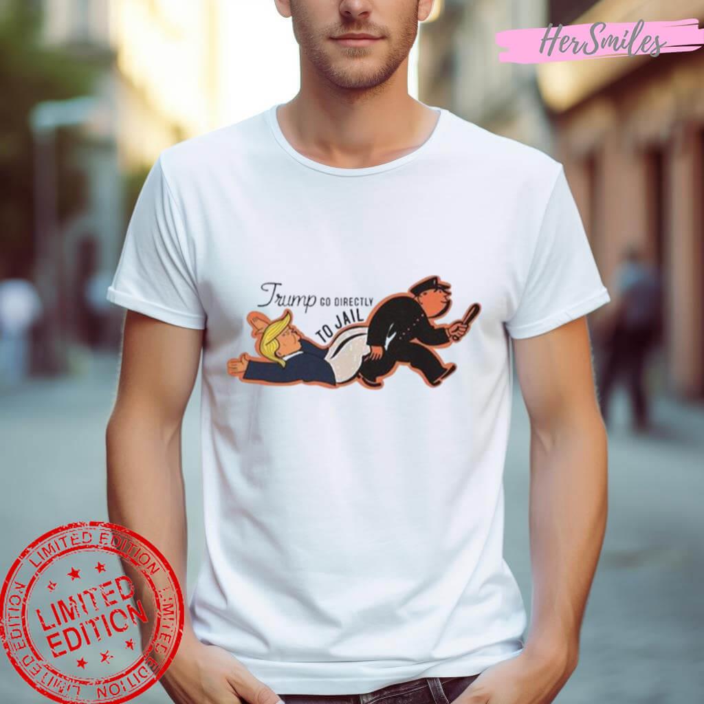 Trump Mugshot Go Directly To Jail Shirt