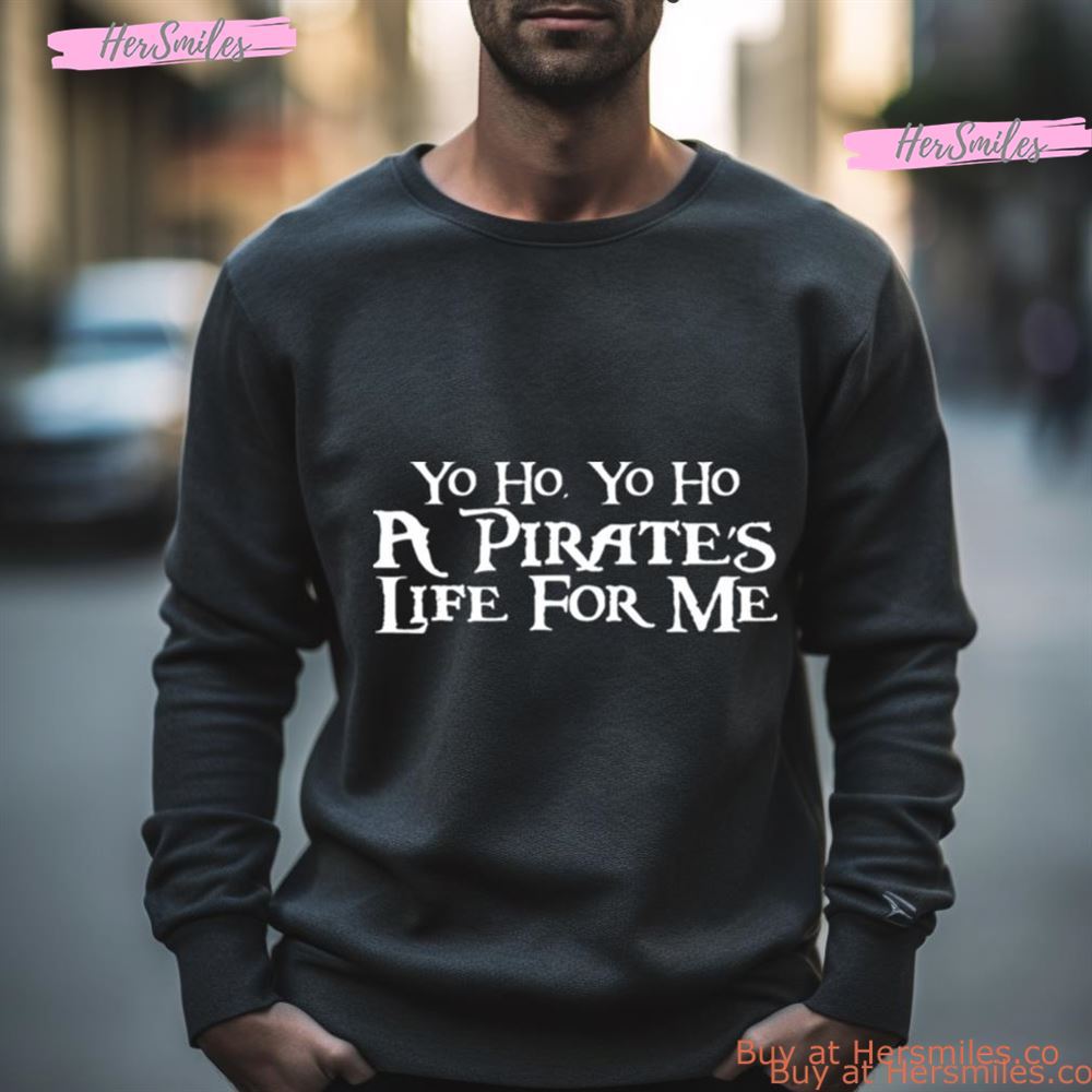 A Pirate’S Life Pirates Of The Caribbean Shirt