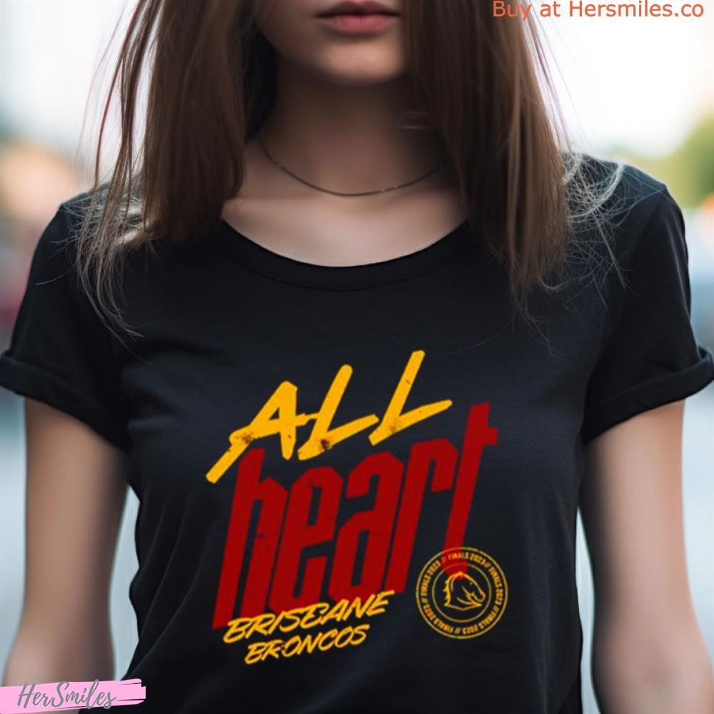 All Heart Brisbane Broncos Shirt All Heart Brisbane Broncos Shirt